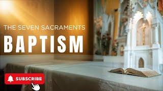 The 7 Sacraments Baptism [upl. by Elorac]