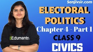 ELECTORAL POLITICS PART 1 CHAPTER 4 CLASS 9 CIVICS [upl. by Ninnahc]