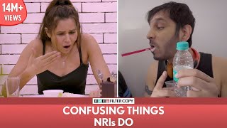 FilterCopy  Confusing Things NRIs Do  Ft Radhika Bangia Nitin Mirani Viraj Ghelani Madhu Gudi [upl. by Justin186]