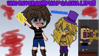 UNO Reverse 🔄 FNAF GACHA LIFE FUNNY [upl. by Hartley720]