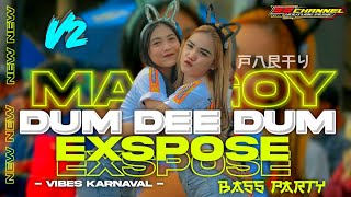 DJ DUM DEE DUM V2 x EXSPOSE VIBES KARNAVAL BASS PARTY TERBARU  96 CHANNEL [upl. by Ellenrad138]