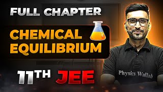 Chemical Equilibrium FULL CHAPTER  Class 11th Physical Chemistry  Chapter 5  Arjuna JEE [upl. by Akeim]