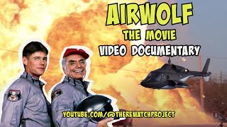 Airwolf The Movie PILOT EPISODE  Video Documentary Rolling Thunder 4 actiontv [upl. by Huston]