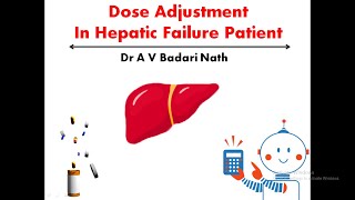 Dose Adjustment In Hepatic Failure Patient [upl. by Mathis204]