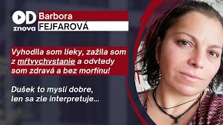 Jarda Dušek to myslí dobre O živote na morfíne zmŕtvychvstaní uzdravení bez liekovBára Fejfarová [upl. by Boru]