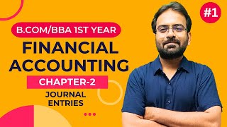 Financial Accounting Chapter2  Journal Entries  BComBBA 1st Year  CWG for BCOM [upl. by Yrrat]