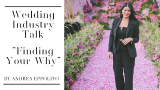 Wedding Industry Education  quotFinding Your Whyquot with Andrea Eppolito [upl. by Terrill]