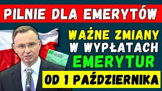 🚨PILNIE ZMIANY W WYPŁATACH EMERYTUR OD 1 PAŹDZIERNIKA 2024👉 TERMINY KWOTY I SZCZEGÓŁY DLA EMERYTÓW [upl. by Aitahs]