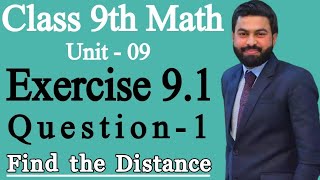 Class 9th Math Unit 9 Exercise 91 Question 19th class Math EX 91 Q1How to find the Distance [upl. by Caresa]