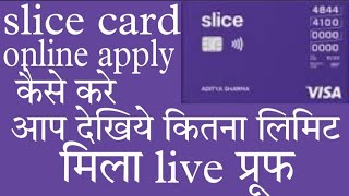 Slice Card Apply 2021  slice card benefits  best credit card in India  with live देखे लिमिट [upl. by Aitital]