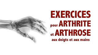 ARTHRITE et ARTHROSE exercices pour les doigts et les mains [upl. by Wiener]