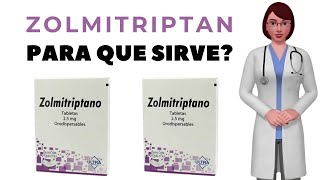 ZOLMITRIPTAN que es y para que sirve zolmitriptano como usar zolmitriptan 2 5 mg 5 mg [upl. by Norris528]