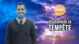 Jésus apaise la tempête Pasteur Patrice Trulès [upl. by Mayworm470]