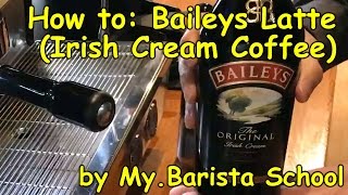 66 How to Baileys Latte  best original Irish Coffee ever  HD1080p [upl. by Tama348]