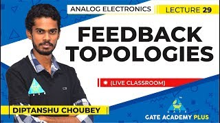 Analog Electronics I Feedback Topologies Lecture 29 [upl. by Brookhouse]