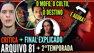 Arquivo 81  Critica  FINAL EXPLICADO Melody e Dan se encontram na 2ªTemporada [upl. by Enelegna]