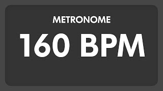 160 BPM  Metronome [upl. by Pass]