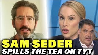 Sam Seder GETS REAL about Ana Kasparian ampamp Cenk Uygur SPILLS THE TEA on TYT [upl. by Giff]