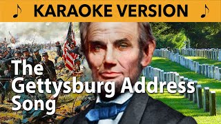 The Gettysburg Address Song  Karaoke Version [upl. by Ewell]