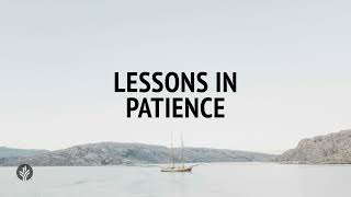 Lessons in Patience  Audio Reading  Our Daily Bread Devotional  October 9 2024 [upl. by Dougy548]