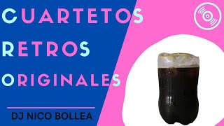 Enganchados CUARTETOS RETROS ORIGINALES 80 y 90  Dj Nico Bollea ðŸ˜Ž [upl. by Terrena]