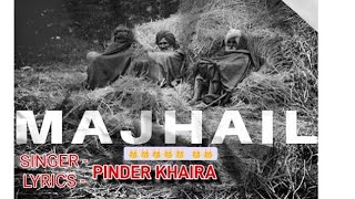 MAJHAIL ਮਝੈਲ  PINDER KHAIRA  NEW PUNJABI SONG 2024 [upl. by Trefor37]