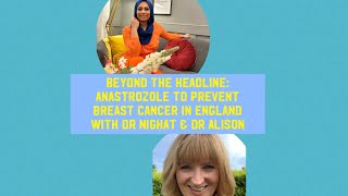 Beyond the Headline Anastrozole as a preventative for Breast Cancer with Dr Alison Macbeth [upl. by Stine]