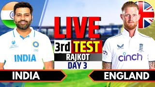 India vs England 3rd Test Day 3  India vs England Live Match  IND vs ENG Live Score amp Commentary [upl. by Adena]