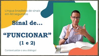 SINAL de FUNCIONAR 1 e 2 OPERAR PRODUZIR DURAR em Libras Vocabulário Librasem60s [upl. by Moises937]