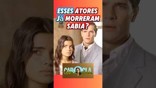 Esses Atores da Novela CABOCLA Já MORRERAM shorts novelas atoresfalecidos [upl. by Orlena]