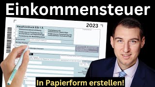 Einkommensteuererklärung ausfüllen 2023  Schritt für Schritt Anleitung Hilfe Beispiel Muster [upl. by Jada122]