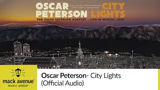 Oscar Peterson  City Lights Official Audio [upl. by Verdie]