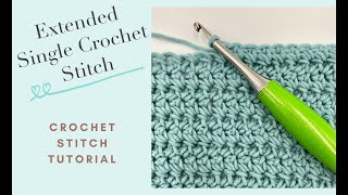 Learn To Crochet The Extended Single Crochet Stitch [upl. by Haseefan]