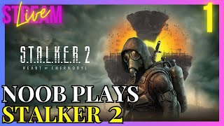 Stalker 2 Good Lets Find Out  Live Stream 1 [upl. by Selbbep]