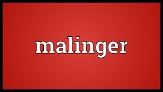 Malinger Meaning [upl. by Maddocks]