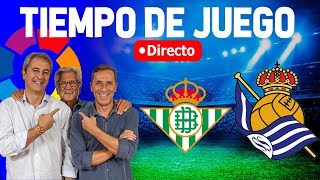 BETIS vs REAL SOCIEDAD EN VIVO  Radio Cadena COPE  Tiempo de Juego COPE [upl. by Odlopoel]