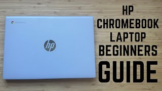 HP Chromebook Laptop  Complete Beginners Guide [upl. by Sadie823]