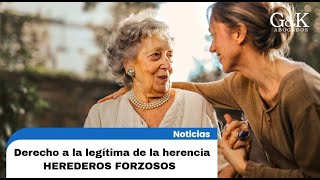 🔴Derecho a la legítima de la herencia📃 HEREDEROS FORZOSOS👩‍👩‍👦‍👦 [upl. by Papp933]