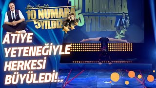 10 NUMARA 5 YILDIZ  ATİYE YETENEĞİYLE HERKESİ BÜYÜLEDİ [upl. by Odawa937]