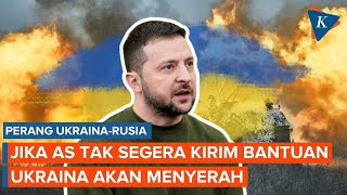 Ukraina Terpaksa Menyerah pada Rusia Jika AS Tak Segera Kirim Bantuan Militer [upl. by Eremaj]