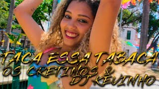 Taca essa tabaca  Os cretinos e DJ Kelvinho  Dance mania Coreografia [upl. by Errick]