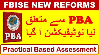 PBA  New Notification About Practical Based Assessment  FBISE Reforms [upl. by Terrye]