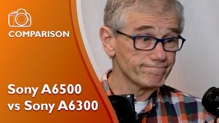 Detailed comparison and review Sony A6500 vs A6300 in 4K [upl. by Nura]