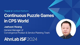 Continuous Puzzle Games in CPS World  AhnLab ISF 2024 [upl. by Bratton35]