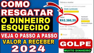 DINHEIRO ESQUECIDO COMO RECEBER O DINHEIRO ESQUECIDO BANCO CENTRAL CUIDADO NO GOLPE PASSO A PASSO [upl. by Ainslee]