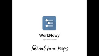 Tutorial Workflowy español [upl. by Livvie]