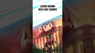 lesser known NecoArc sounds I dont own any material in this video [upl. by Lindberg]