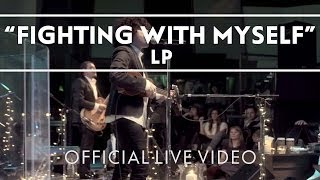 LP  Fighting With Myself Live [upl. by Ielerol]