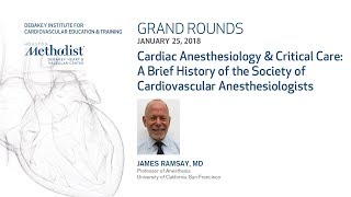 Cardiac Anesthesiology amp Critical Care JAMES RAMSAY MD January 25 2018 [upl. by Elissa]