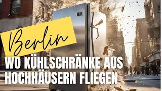 Berlin Wo Kühlschränke aus Hochhäusern fliegen [upl. by Aihsal]